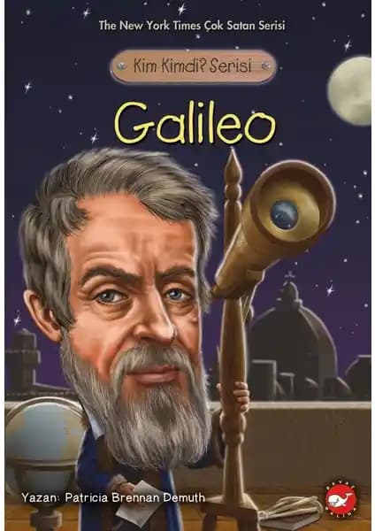 Galileo'nun Hayatı ve Keşifleri: Çocuklar ve Yetişkinler İçin Eğitici Biyografi Kitabı
