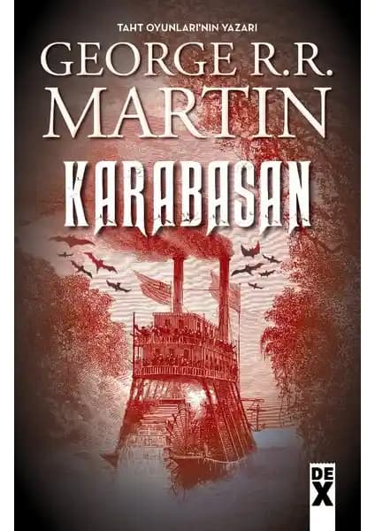 George R. R. Martin’in Dex Plus Karabasan Eseri Hakkında Detaylı Bilgi ve İnceleme