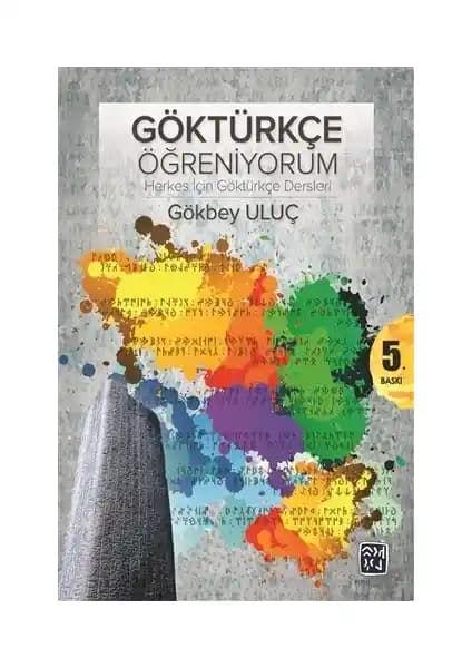 Göktürkçe Öğreniyorum Kitabı ile Türk Yazı Tarihini Keşfedin ve Anlayın