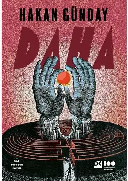 Hakan Günday'ın 'Daha' Eseri: Toplumsal ve İnsanlık Durumuna Işık Tutan Modern Bir Roman