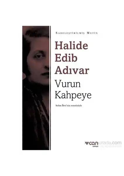Halide Edib Adıvar'ın Vurun Kahpeye Romanı Türk Edebiyatında Toplumsal ve Eğitim Temalı Bir İnceleme