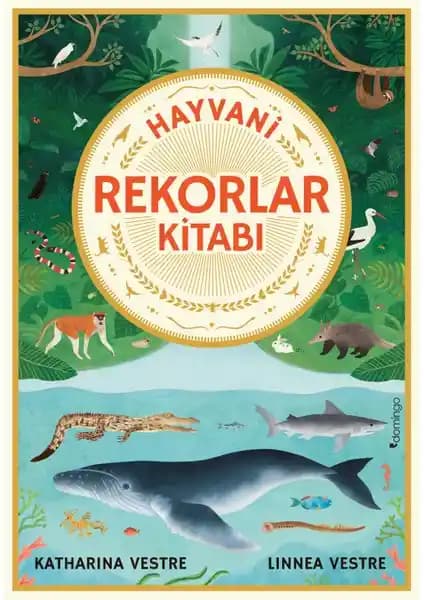Hayvanların En İlginç ve Tuhaf Rekorlarını Keşfeden Eğitici Kitap Özeti