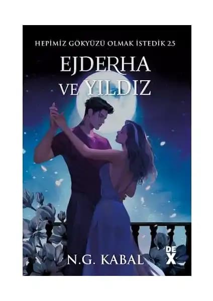 Hepimiz Gökyüzü Olmak İstedik 2.5 - Ejderha ve Yıldız romanı detayları ve incelemesi