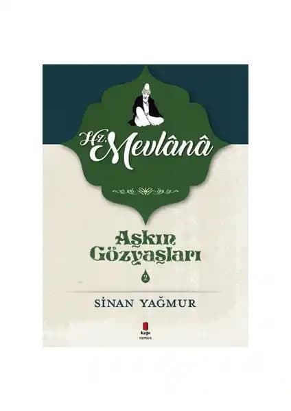 Hz. Mevlana'nın aşk ve tasavvuf temalarını yansıtan şiir kitabı Sinan Yağmur'un eseri