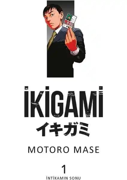 İkigami Cilt 1 - İntikamın Sonu: Hayatta Kalma ve Toplumsal Kurallar Üzerine Derin Bir Manga Analizi