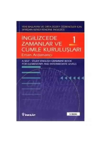 İngilizcede Zamanlar ve Cümle Kuruluşları-1 Kitabı: Temel ve İleri Seviye Dilbilgisi Kaynağı