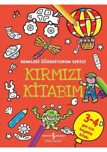 İş Bankası Kültür Yayınları Kırmızı Kitabım Renkleri Öğreniyorum Serisi Çocuklar İçin Eğitici Boyama Kitabı