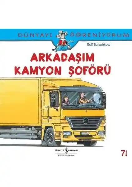 İş Bankası Kültür Yayınları'nın Arkadaşım Kamyon Şoförü Kitabı Hakkında Detaylı Bilgi