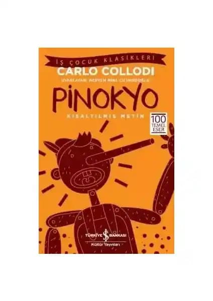İş Bankası Kültür Yayınları Pinokyo Çocuklar İçin Edebiyatın Parlak Bir Yansıması