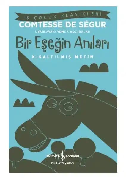 İş Bankası Kültür Yayınları’ndan Çocuklara Yönelik Eğlenceli ve Öğretici Bir Eşeğin Anıları
