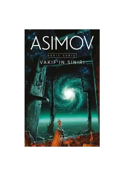Isaac Asimov’un Vakıf Serisi: Bilim Kurgu ve Toplum Analizi Üzerine Kapsamlı Bir İnceleme