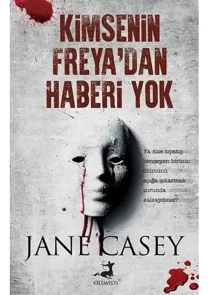 Jane Casey'nin 'Kimsenin Freya'dan Haberi Yok' Romanı: Gizemli ve Sürükleyici Gençlik Edebiyatı