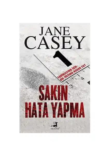 Jane Casey'nin Suç ve Gerilim Romanları: Polisiye Hikayeler ve Detaylı İncelemeler
