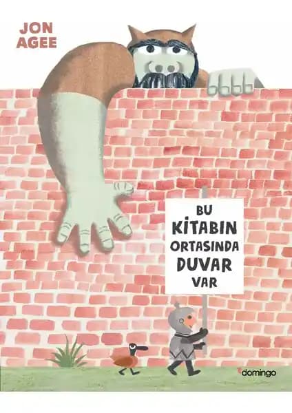 Jon Agee'nin 'Bu Kitabın Ortasında Duvar Var' Kitabı: Çocuklar İçin Düşündürücü ve Görsel Zengin Bir Eser