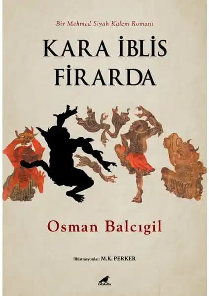 Kara İblis Firarda: Osman Balcıgil'in Tarih ve Gizem İçeren Romanı