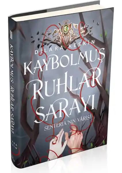 Kaybolmuş Ruhlar Sarayı 2: Senteria’nın Vârisi - Fantastik ve Tarihi Unsurlarla Dolu Bir Roman