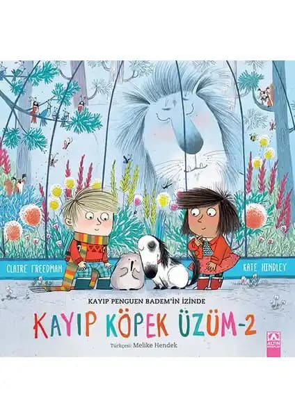 Kayıp Köpek Üzüm 2: Çocuklar İçin Sevgi ve Dostluk Temalı Hikaye Kitabı