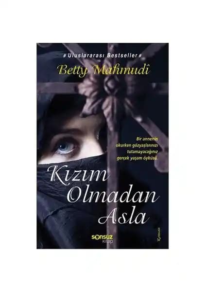 Kızım Olmadan Asla: Betty Mahmudi'nin Güçlü Yaşam ve Anne-Çocuk İlişkisi Hikayesi