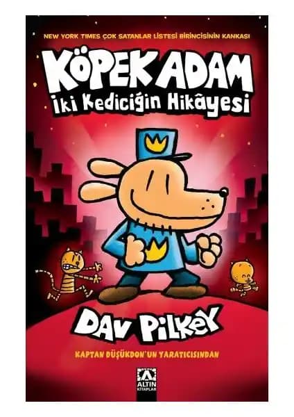 Köpek Adam 3 - İki Kediciğin Hikayesi: Çocuklar İçin Eğlenceli ve Öğretici Bir Kitap