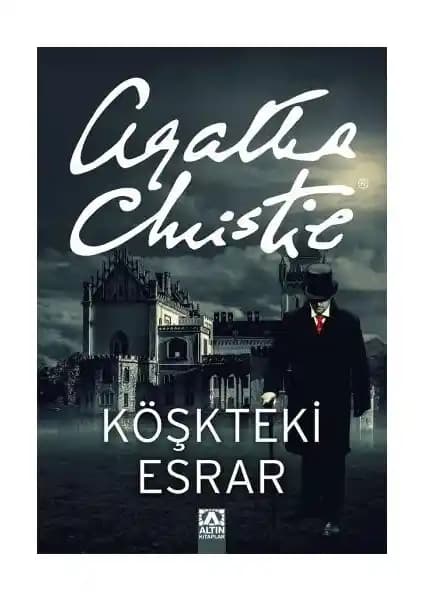 Köşkteki Esrar: Agatha Christie'nin Gizem Dolu Polisiye Romanı Türkçe Basımı