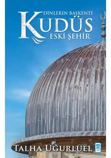 Kudüs'ün Tarih ve Kültürel Zenginliklerini Keşfeden Detaylı Bir Rehber