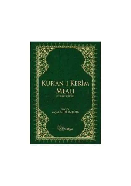 Kur'an-ı Kerim Meali Yaşar Nuri Öztürk'ün Anlamlı ve Anlaşılır Türkçe Çevirisi