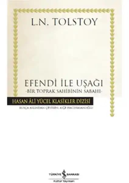 Lev Tolstoy'un Efendi İle Uşağı Eseri Türkçe Basımı ve Temel Özellikleri