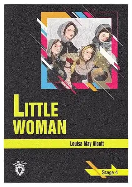 Little Woman - Stage 4 İngilizce Hikaye Kitabı Kapsamlı İnceleme ve Özellikleri
