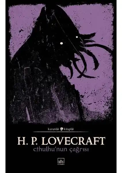 Lovecraft’ın Klasik Eseri Cthulhu’nun Çağrısı Türkçe Basımı ve İncelemesi