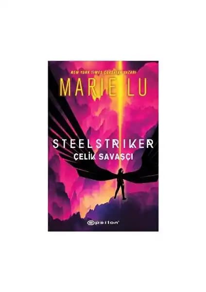 Marie Lu'nun Steelstriker: Çelik Savaşçı Kitabı Detaylı İncelemesi ve Temel Özellikleri