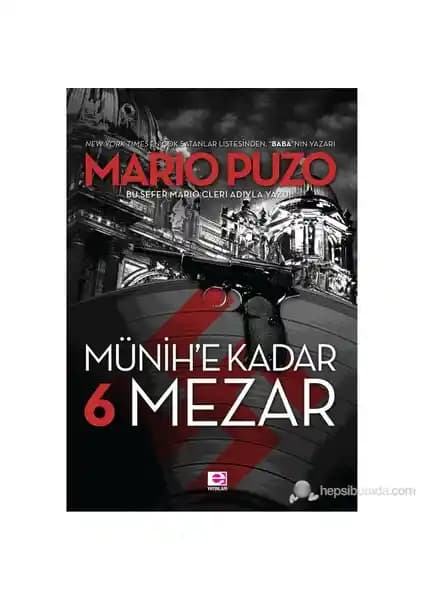 Mario Puzo'nun Münih’e Kadar 6 Mezar Romanı Türkçe Basımıyla Erişilebilirlik ve Temalar