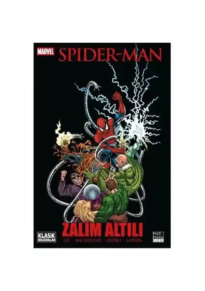Marvel'in ikonik karakteri Örümcek Adam'ın Zalim Altılı macerası detaylı anlatımla sunuluyor