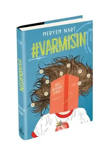 Meryem Nart'ın Varmısın Eseri: Derinlikli ve Duygusal Bir Edebiyat Yolculuğu