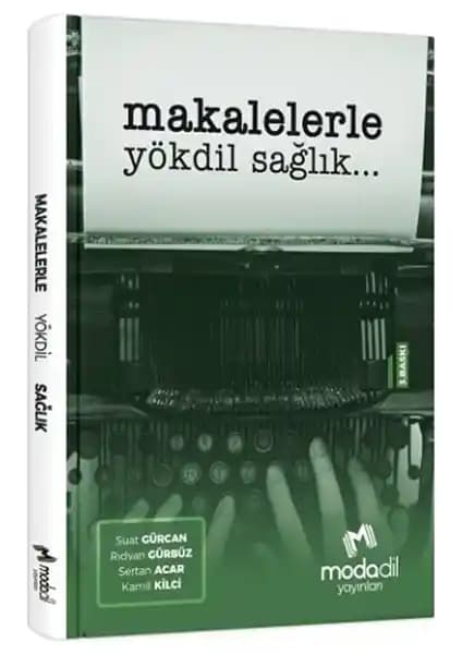 Modadil YÖKDİL Sağlık Makale Kitabı: Güncel ve Güçlü Bir Sınav Hazırlık Kaynağı