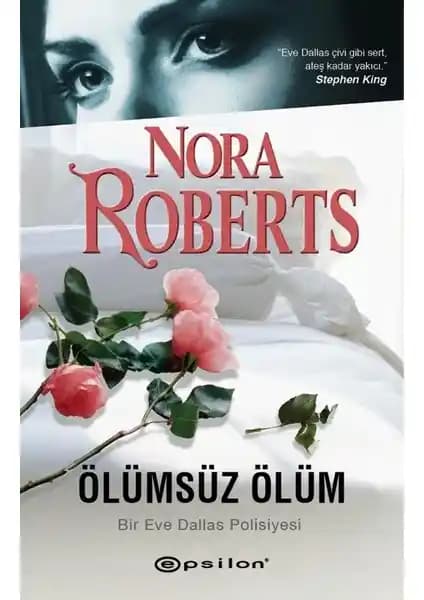 Nora Roberts'ın Ölümsüz Ölüm Romanı Polisiye ve Gerilim Türünün Önde Gelen Eseri