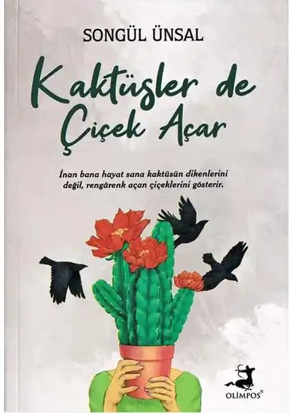 Olimpos Kaktüsler De Çiçek Açar Kitabı Doğanın Gücü ve İlham Veren Hikayeleri