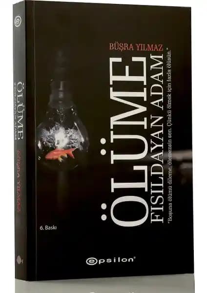 Ölüme Fısıldayan Adam: İnsan Doğası ve Aşkın Derinliklerine Yolculuk