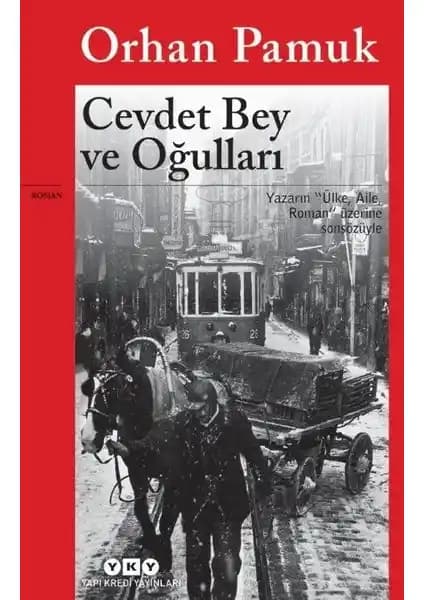 Orhan Pamuk'un 'Cevdet Bey ve Oğulları' Eseri: Türk Edebiyatında Dönemsel ve Aile Temalı Bir Roman