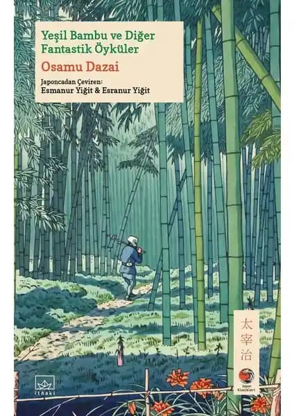 Osamu Dazai'nin Yeşil Bambu ve Diğer Fantastik Öyküleri İncelemesi
