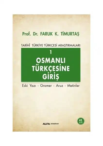 Osmanlı Türkçesine Giriş I Kitabı: Dil Yapısı ve Tarihi Gelişimi Üzerine Kapsamlı Bir İnceleme