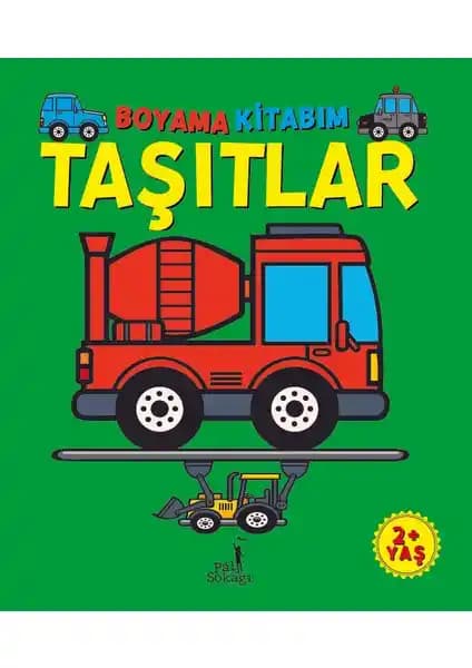 Pal Sokağı Yayınları Taşıtlar Boyama Kitabı Çocukların Gelişimine Destek Sağlayan Eğitici Kaynak