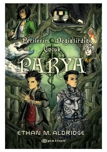 Parya: Perilerin Değiştirdiği Çocuk - Fantastik Roman ve Temalar Üzerine Kapsamlı Bilgi