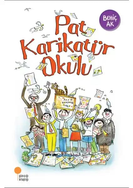 Pat Karikatür Okulu Behiç Ak Çocuklar İçin Eğlenceli ve Eğitici Hikaye Kitabı