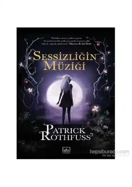 Patrick Rothfuss'un Sessizliğin Müziği Eseri: Gizemli Karakter Auri'nin İçsel Yolculuğu ve Fantastik Dünya Tanıtımı