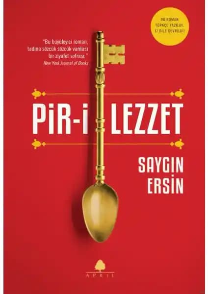 Pir-i Lezzet: Gastronomi ve Tarihi Bir Arka Planda İşleyen Edebiyat Romanı