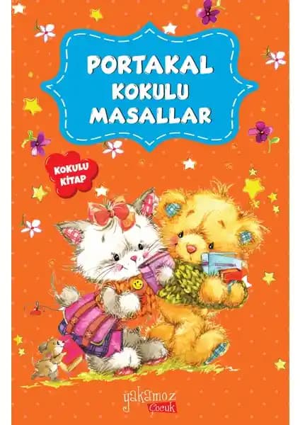 Portakal Kokulu Masallar: Çocuklar İçin Renkli ve Çekici Hikaye Kitabı