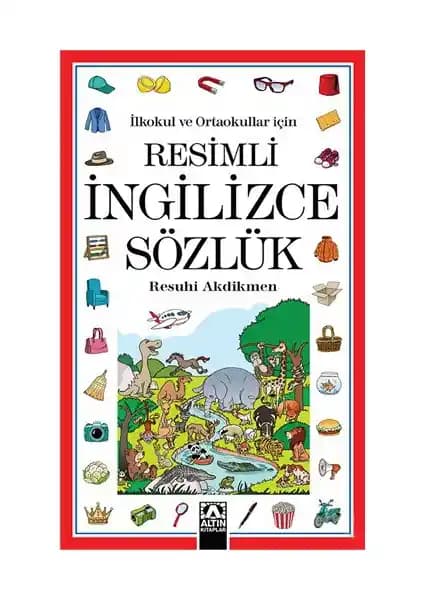 Resimli İngilizce Sözlük Çocuklar İçin Güçlü Bir Öğrenme Aracı ve Eğitim Kaynağı