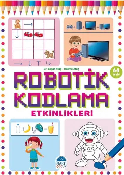 Robotik Kodlama Etkinlikleri Kitabı Çocukların Bilişsel ve Motor Gelişimine Katkı Sağlar