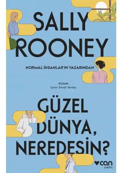 Sally Rooney’in Güzel Dünya, Neredesin? Romanı: Modern İlişkiler ve İnsan Doğasının Derinlikleri