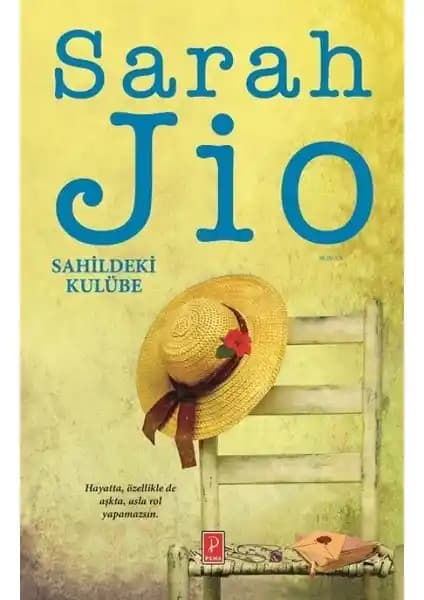 Sarah Jio'nun Sahildeki Kulübe Romanı: Aşk ve Gizem Dolu Unutulmaz Bir Eser